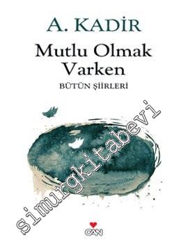 Mutlu Olmak Varken -        2012