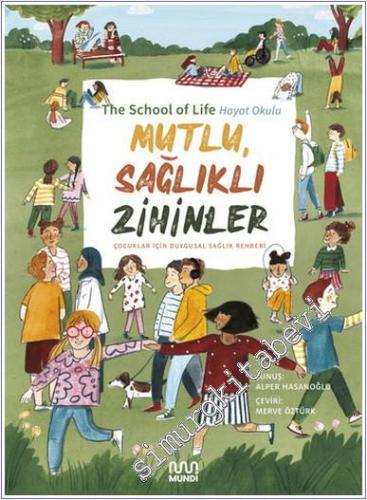 Mutlu Sağlıklı Zihinler: Çocuklar İçin Duygusal Sağlık Rehberi -        2024