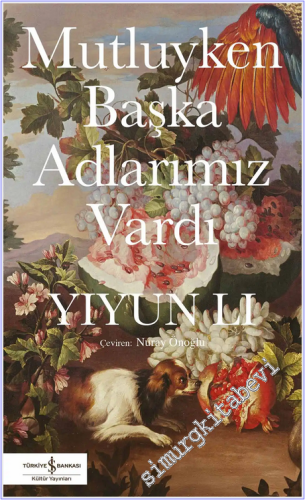 Mutluyken Başka Adlarımız Vardı