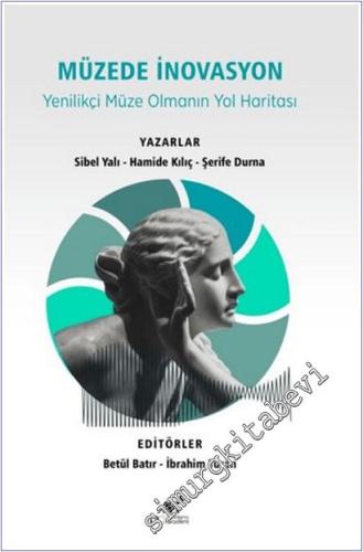 Müzede İnovasyon : Yenilikçi Müze Olmanın Yol Haritası -        2025