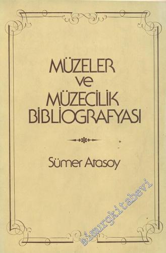 Müzeler ve Müzecilik Bibliografyası ( 1926 - 1976 )