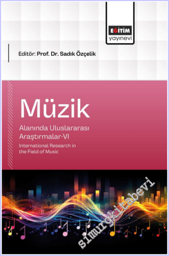 Müzik Alanında Uluslararası Araştırmalar - 6 = International Research 