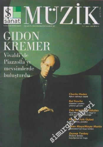Müzik Aylık Kültür Dergisi - Dosya: Gidon Kremer - Vivaldi'yle Piazzolla'yı Mevsimlerde Buluşturdu - Sayı: 2    1  Mayıs