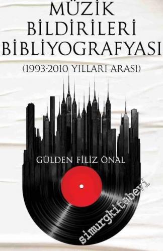 Müzik Bildirileri Bibliyografyası: 1993 - 2010 Yılları Arası