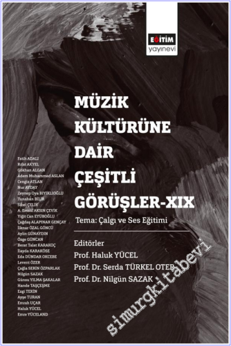 Müzik Kültürüne Dair Çeşitli Görüşler - 19 - Tema : Çalgı ve Ses Eğitimi -        2025