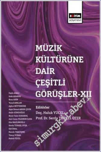 Müzik Kültürüne Dair Çeşitli Görüşler XII - 2023
