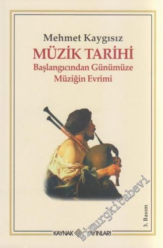 Müzik Tarihi: Başlangıcından Günümüze Müziğin Evrimi -        2009
