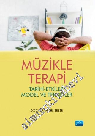 Müzikle Terapi: Tarihi Etkileri Model ve Teknikler -        2025