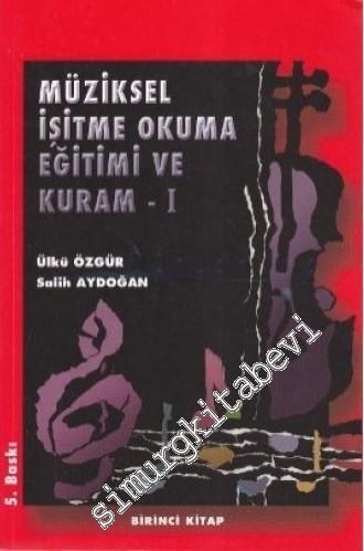 Müziksel İşitme, Okuma Eğitimi ve Kuram 1 -