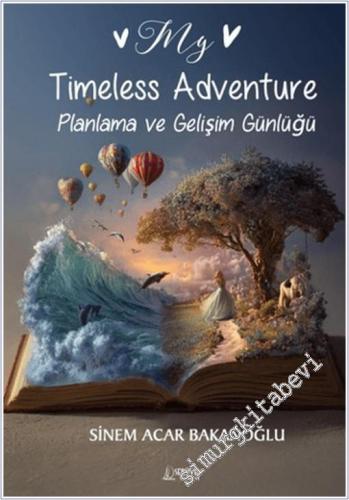 My Timeless Adventure - Planlama ve Gelişim Günlüğü -        2025