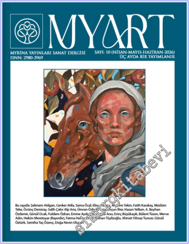 Myart Myrina Yayınları Sanat Dergisi - Sayı: 10 Nisan - Mayıs - Hazira