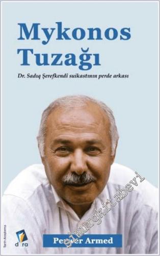 Mykonos Tuzağı Dr. Sadıq Şerefkendî Suikastının Perde Arkası -        2025