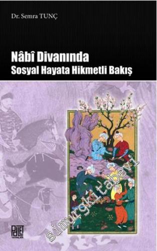 Nabi Divanında Sosyal Hayata Hikmetli Bakış -