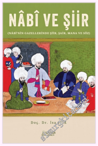 Nâbî ve Şiir - Nâbî'nin Gazellerinde Şiir, Şair, Mana ve Söz - 2025