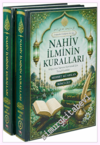 Nahiv İlminin Kuralları - Arapça'nın Yapısını Kavramak İçin Temel Kaid