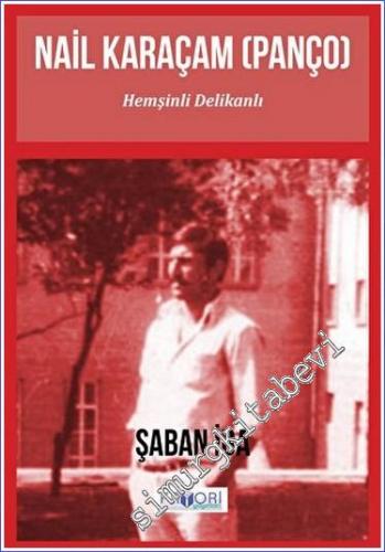 Nail Karaçam (Panço) : Hemşinli Delikanlı -        2022