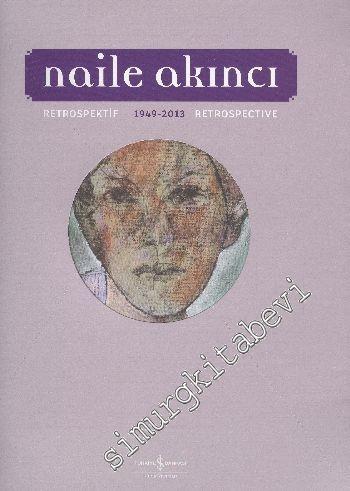 Naile Akıncı: Retrospektif 1949 2013 -
