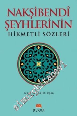 Nakşibendi Şeyhlerinin Hikmetli Sözleri -