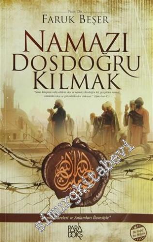 Namazı Dosdoğru Kılmak: Namaz Sureleri ve Anlamları İlavesiyle -
