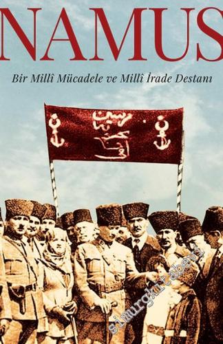 Namus: Bir Milli Mücadele ve Milli İrade Destanı -