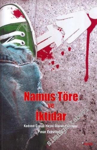 Namus, Töre ve İktidar: Kadının Çıplak Hayat Olarak Kuruluşu -