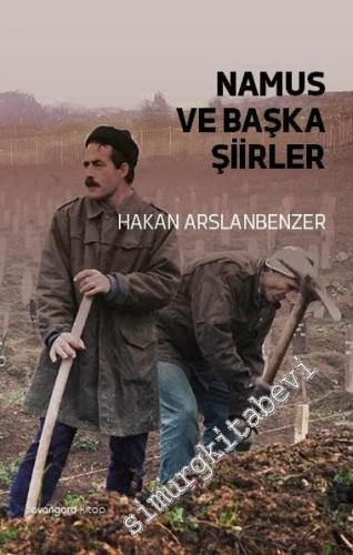 Namus ve Başka Şiirler -        2016