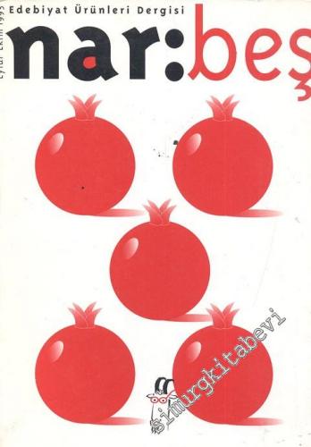 Nar: İki Aylık Edebiyat Dergisi  - Eylül - Ekim 1995; Sayı: 5