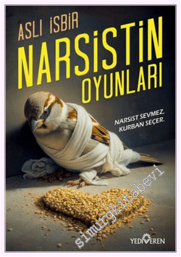 Narsistin Oyunları : Narsist Sevmez Kurban Seçer -         2026