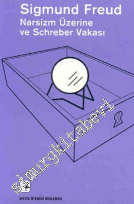 Narsizm Üzerine ve Schreber Vakası -        2023