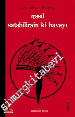 Nasıl Satabilirsin ki Havayı: Kızılderili Şefin Bildirgesi -        2011