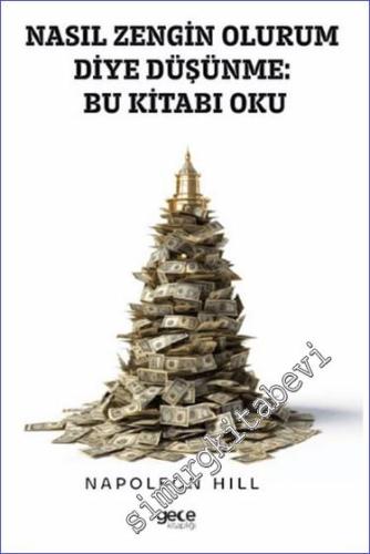 Nasıl Zengin Olurum Diye Düşünme Bu Kitabı Oku -        2023