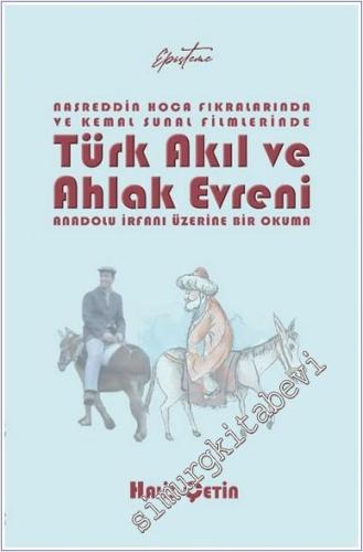 Nasreddin Hoca Fıkralarında ve Kemal Sunal Filmlerinde Türk Akıl ve Ahlak Evreni -        2025