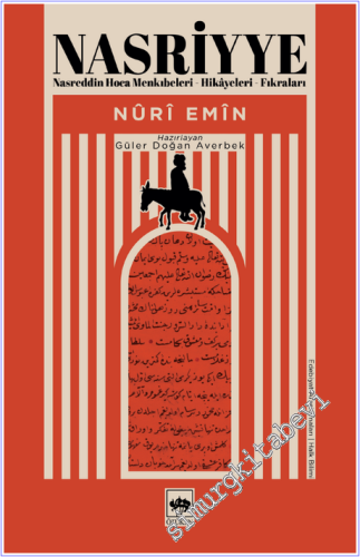Nasriyye: Nasreddin Hoca Menkıbeleri - Hikâyeleri - Fıkraları -        2026