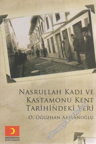 Nasrullah Kadı ve Kastamonu Kent Tarihindeki Yeri -