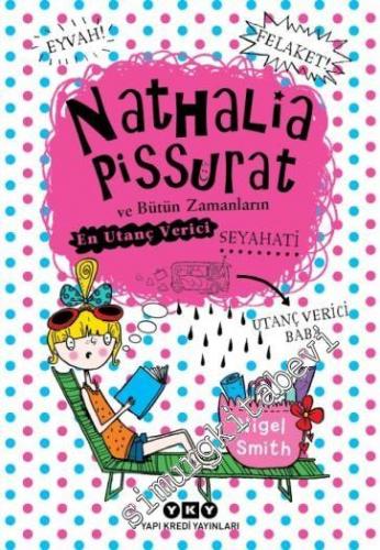 Nathalia Pissurat ve Dünyanın En Utanç Verici Seyahati -