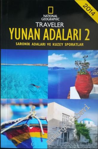 National Geographic Traveler - Yunan Adaları 2 - Saronik Adaları ve Kuzey Sporatlar -        2014