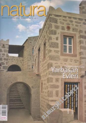 Natura - Mimarlık ve İç Mekan Dergisi - Dosya: Değirmenlere Karşı Yarbasan Evleri - Sayı: 18      Temmuz