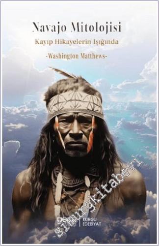 Navajo Mitolojisi : Kayıp Hikayelerin Işığında -        2024