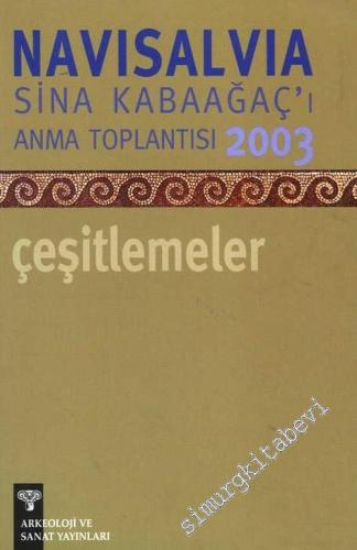 NaviSalvia: Sina Kabaağaç'ı Anma Toplantısı 2003: Çeşitlemeler