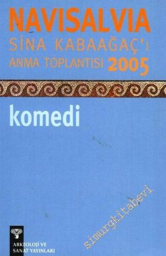 NaviSalvia: Sina Kabaağaç'ı Anma Toplantısı 2005: Komedi -        2007