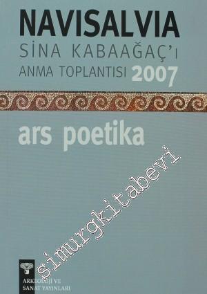Navisalvia: Sina Kabaağaç'ı Anma Toplantısı 2007: Ars Poetika