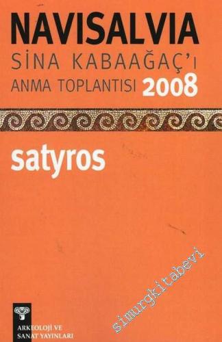 Navisalvia Sina Kabaağaç'ı Anma Toplantısı 2008: Satyros -        2009