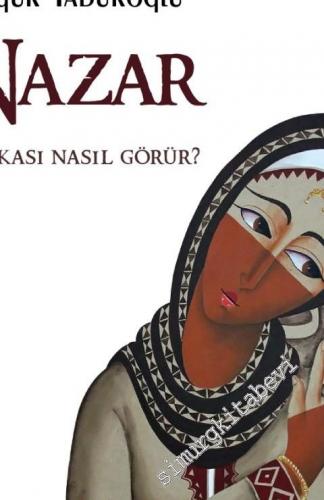 Nazar: Başkası Nasıl Görür?