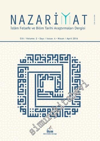 Nazariyat: İslam Felsefe ve Bilim Tarihi Araştırmaları Dergisi - Sayı: 4  Cilt: 2    Nisan