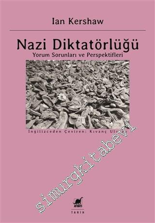 Nazi Diktatörlüğü - Yorum Sorunları ve Perspektifleri -