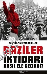 Naziler İktidarı Nasıl Ele Geçirdi ? -