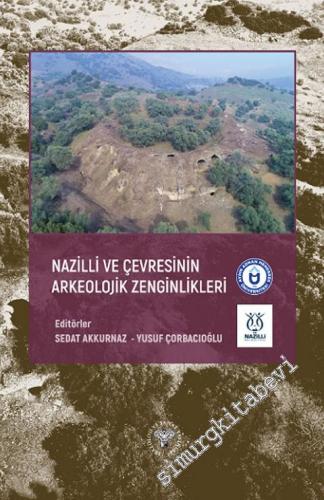 Nazilli ve Çevresinin Arkeolojik Zenginlikleri -