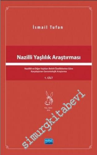 Nazilli Yaşlılık Araştırması, Cilt 1: Nazillili ve Diğer Yaşlıları Bel