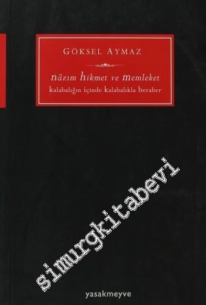 Nâzım Hikmet ve Memleket: Kalabalığın İçinde Kalabalıkla Beraber