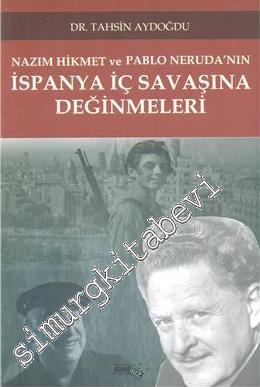 Nazım Hikmet ve Pablo Neruda'nın İspanya İç Savaşına Değinmeleri -
